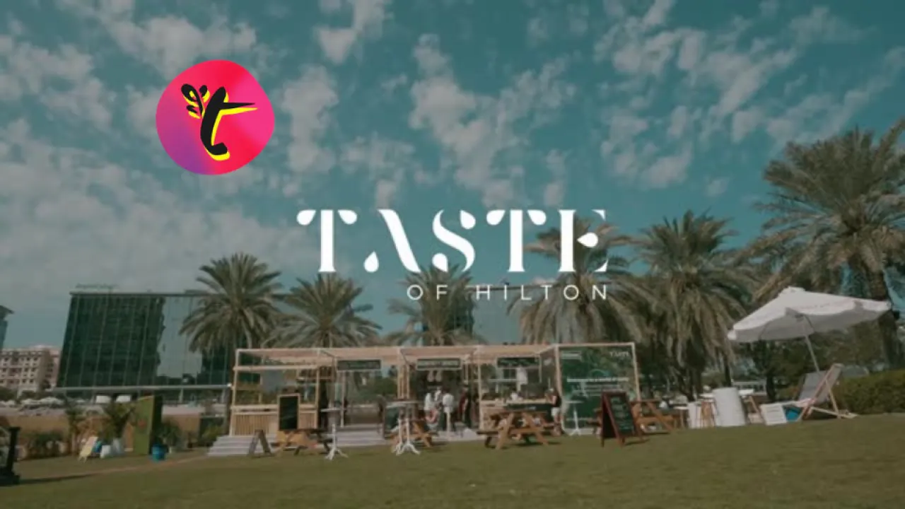 Relive Taste of Dubai x Taste of Hilton & Lillet