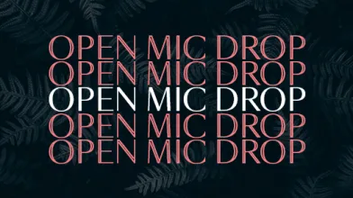 Open Mic Drop
